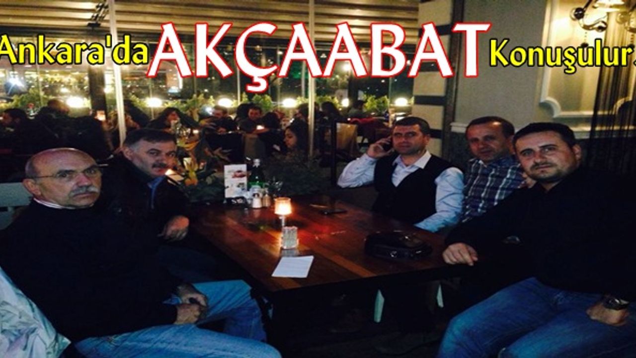 Akçaabat'lı Arkadaşlar Ankara'da Bir Araya Geldiler.