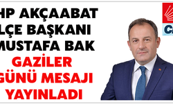 CHP Akçaabat İlçe Başkanı Mustafa Bak’ın Gaziler Günü Mesajı