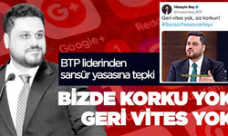 BTP Liderinden Sansür Yasasına Tepki
