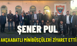 ŞENER PUL AKÇAABATLI MİNİBÜSÇÜLERİ ZİYARET ETTİ