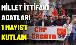 MİLLET İTTİFAKI ADAYLARI 1 MAYIS’I KUTLADI