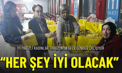 "HER ŞEY İYİ OLACAK"