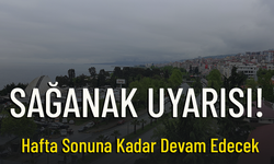 SAĞANAK UYARISI! HAFTA SONUNA KADAR SÜRECEK