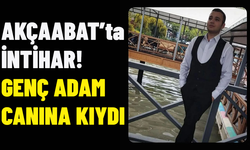 AKÇAABAT'TA İNTİHAR! GENÇ ADAM CANINA KIYDI