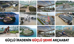 GÜÇLÜ İDARENİN GÜÇLÜ ŞEHRİ AKÇAABAT