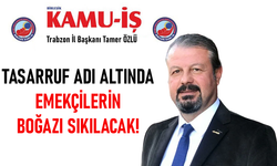 TASARRUF ADI ALTINDA EMEKÇİLERİN BOĞAZI SIKILACAK!