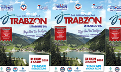 “TRABZON GÜNLERİ TARİHİ BELLİ OLDU”