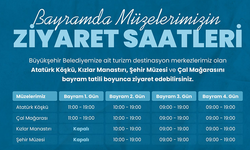 "BAYRAMDA MÜZE VE ÖREN YERLERİNİ ZİYARET SAATLERİ AÇIKLANDI"