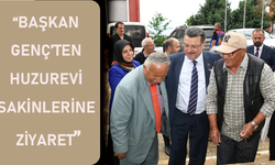 "BAŞKAN GENÇ’TEN HUZUREVİ SAKİNLERİNE ZİYARET"