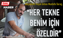 “HER TEKNE BENİM İÇİN ÖZELDİR”
