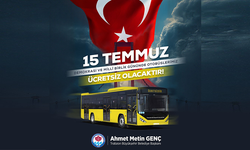 "15 TEMMUZ'DA BÜYÜKŞEHİR OTOBÜSLERİ ÜCRETSİZ OLACAK"