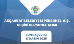 "AKÇAABAT BELEDİYESİ PERSONEL ALIMI YAPIYOR"