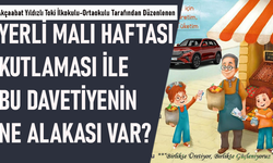 YERLİ MALI HAFTASI KUTLAMASI İLE BU DAVETİYENİN NE ALAKASI VAR?