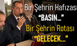 "BİR ŞEHRİN HAFIZASI: BASIN… BİR ŞEHRİN ROTASI: GELECEK"