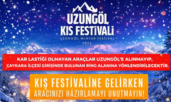 “UZUNGÖL KIŞ FESTİVALİ ÖNCESİ KRİTİK ULAŞIM UYARISI: KAR LASTİĞİ OLMAYAN ARAÇLARA GEÇİŞ YOK”