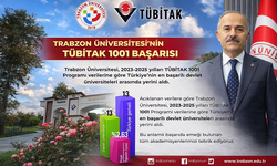 "TRABZON ÜNİVERSİTESİ’NİN TÜBİTAK 1001 BAŞARISI"