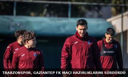 "TRABZONSPOR, GAZİANTEP FK MAÇI HAZIRLIKLARINI SÜRDÜRDÜ"