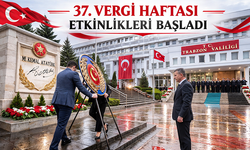 "37. VERGİ HAFTASI ETKİNLİKLERİ BAŞLADI"