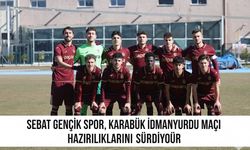 "SEBAT GENÇLİK SPOR, KARABÜK İDMANYURDU MAÇI HAZIRLIKLARINI SÜRDÜRÜYOR"