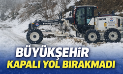 "BÜYÜKŞEHİR KAPALI YOL BIRAKMADI"
