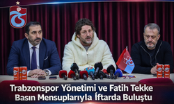 "TRABZONSPOR YÖNETİMİ VE FATİH TEKKE BASIN MENSUPLARIYLA İFTARDA BULUŞTU"
