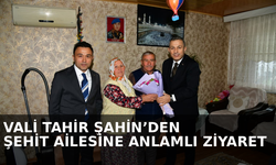 "VALİ TAHİR ŞAHİN’DEN ŞEHİT AİLESİNE ANLAMLI ZİYARET"