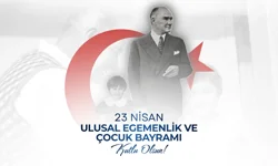 “23 NİSAN ÇOCUKLARA ARMAĞAN EDİLEN TEK BAYRAM”