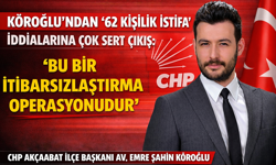 KÖROĞLU’NDAN “62 KİŞİLİK İSTİFA” İDDİALARINA ÇOK SERT ÇIKIŞ