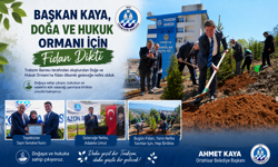BAŞKAN KAYA, DOĞA VE HUKUK ORMANI İÇİN FİDAN DİKTİ