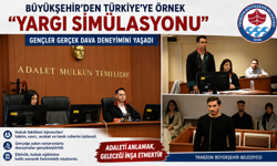 BÜYÜKŞEHİR’DEN TÜRKİYE’YE ÖRNEK “YARGI SİMÜLASYONU”