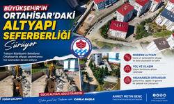 BÜYÜKŞEHİR'İN ORTAHİSAR’DAKİ ALTYAPI SEFERBERLİĞİ SÜRÜYOR