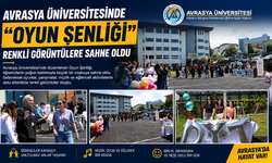 AVRASYA ÜNİVERSİTESİNDE “OYUN ŞENLİĞİ” RENKLİ GÖRÜNTÜLERE SAHNE OLDU