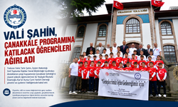 VALİ ŞAHİN, ÇANAKKALE PROGRAMINA KATILACAK ÖĞRENCİLERİ AĞIRLADI