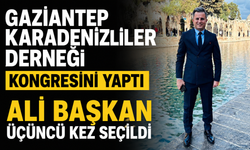 GAZİANTEP KARADENİZLİLER DERNEĞİ KONGRESİNİ YAPTI