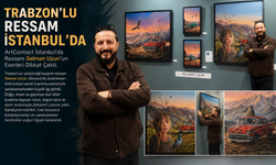 TRABZON' LU RESSAM İSTANBUL ' DA