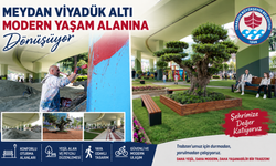 MEYDAN VİYADÜK ALTI MODERN YAŞAM ALANINA DÖNÜŞÜYOR