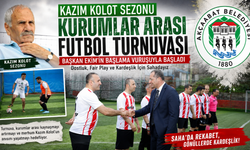 KAZIM KOLOT SEZONU KURUMLAR ARASI FUTBOL TURNUVASI, BAŞKAN EKİM’İN BAŞLAMA VURUŞUYLA BAŞLADI