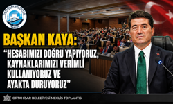 BAŞKAN KAYA: “HESABIMIZI DOĞRU YAPIYORUZ, KAYNAKLARIMIZI VERİMLİ KULLANIYORUZ VE AYAKTA DURUYORUZ”
