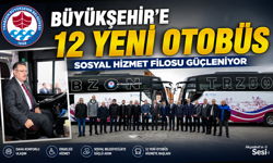 BÜYÜKŞEHİR'İN SOSYAL HİZMET FİLOSUNA 12 YENİ OTOBÜS DAHİL EDİLDİ