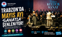 TRABZON’DA MAYIS AYI SANATLA ŞENLENİYOR