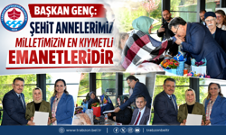 BAŞKAN GENÇ: “ŞEHİT ANNELERİMİZ MİLLETİMİZİN EN KIYMETLİ EMANETLERİDİR”
