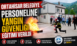 ORTAHİSAR BELEDİYE PERSONELİNE YANGIN GÜVENLİĞİ EĞİTİMİ VERİLDİ