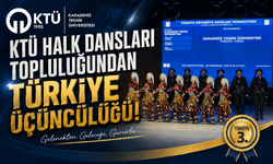 KTÜ HALK DANSLARI TOPLULUĞUNDAN TÜRKİYE ÜÇÜNCÜLÜĞÜ