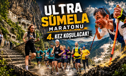 ULTRA SÜMELA MARATONU 4. KEZ KOŞULACAK
