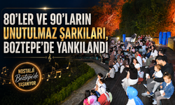 80’LER VE 90’LARIN UNUTULMAZ ŞARKILARI, BOZTEPE’DE YANKILANDI