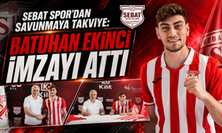 SEBAT SPOR’DAN SAVUNMAYA TAKVİYE: BATUHAN EKİNCİ İMZAYI ATTI