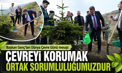 BAŞKAN GENÇ'TEN DÜNYA ÇEVRE GÜNÜ MESAJI