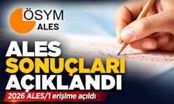 ALES SONUÇLARI AÇIKLANDI