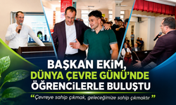 BAŞKAN EKİM, DÜNYA ÇEVRE GÜNÜ’NDE ÖĞRENCİLERLE BULUŞTU