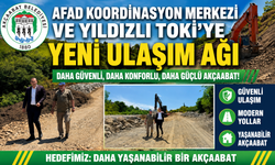 AFAD KOORDİNASYON MERKEZİ VE YILDIZLI TOKİ’YE YENİ ULAŞIM AĞI